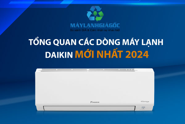 Khám phá các dòng máy lạnh Daikin ra mắt 2024